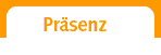 Präsenz